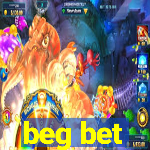 beg bet